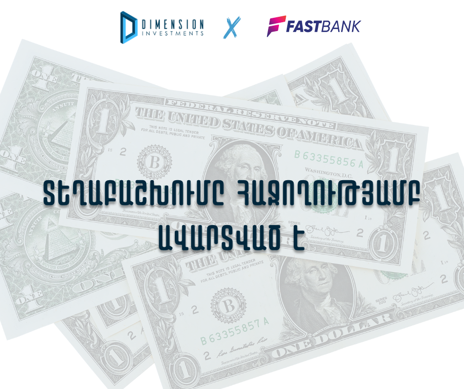 Dimension Investments has successfully completed the allocation of "Fast Bank" CJSC’s USD denominated 6.0% fixed-rate coupon bonds. 